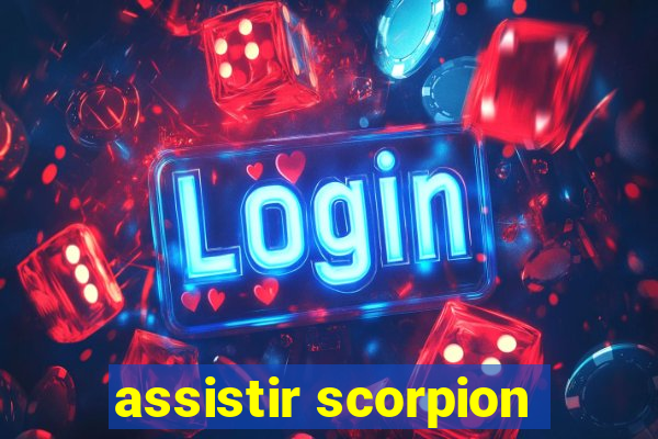 assistir scorpion